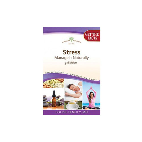 Woodland Publishing Stress, Manage It Naturally 3rd Edition 1 Book
