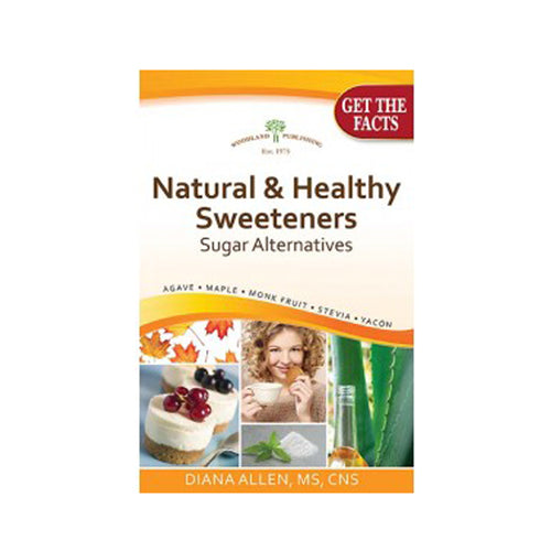 Woodland Publishing Natural & Healthy Sweeteners, Sugar Alternatives 1 Book